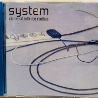 SYSTEM - CIRCLE OF INFINITE RADIUS - 