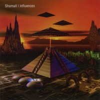 SHAMALL - INFLUENCES - 