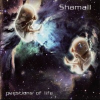 SHAMALL - QUESTIONS OF LIFE - 