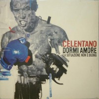 ADRIANO CELENTANO - DORMI AMORE (LA SITUAZIONE NON E BUONA) - 