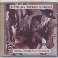 STEVIE RAY VAUGHAN & FRIENDS - SOLOS, SESSIONS & ENCORES - 
