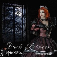 DARK PRINCESS OLGA ROMANOVA - WITHOUT YOU - 