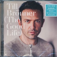 TILL BRONNER - THE GOOD LIFE - 