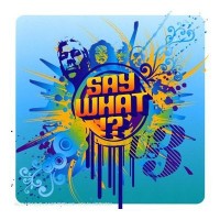 US3 - SAY WHAT!? (a) - 