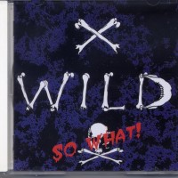 X-WILD - SO WHAT! - 