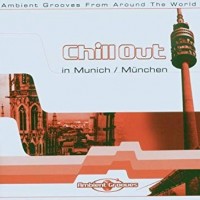 CHILL OUT - IN MUNICH / MUNCHEN - 