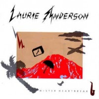 LAURIE ANDERSON - MISTER HEARTBREAK - 