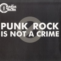 RADIO ���� - PUNK IS NOT A CRIME (digipak) - ���������