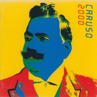 ENRICO CARUSO, GOTTFRIED RABL, VIENNA RSO - CARUSO 2000. THE DIGITAL RECORDINGS - 