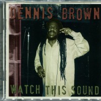 DENNIS BROWN - WATCH THIS SOUND - 