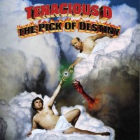 TENACIOUS D - THE PICK OF DESTINY - 