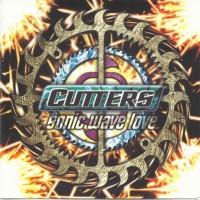 CUTTERS - SONIC WAVE LOVE - 