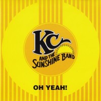 KC AND THE SUNSHINE BAND - OH YEAH! - 