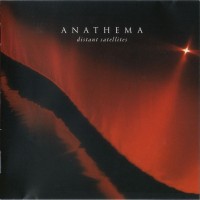 ANATHEMA - DISTANT SATELLITES - 