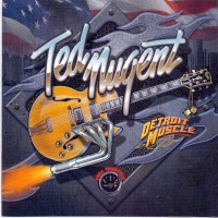 TED NUGENT - DETROIT MUSCLE - 