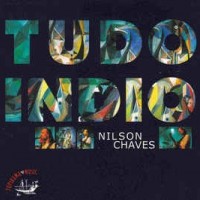 NILSON CHAVES - TUDO INDIO (digipack) - 