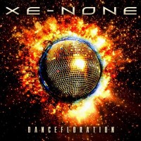XE-NONE - DANCEFLORATION - 