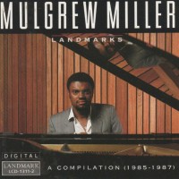 MULGREW MILLER - LANDMARKS: A COMPILATION (1985-1987) (a) - 