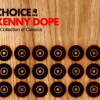 KENNY DOPE - CHOICE. A COLLECTION OF CLASSICS (digipak) - 