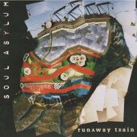 SOUL ASYLUM - RUNAWAY TRAIN (single) (5 tracks) - 