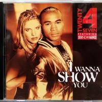 TWENTY 4 SEVEN FEATURING STAY-C AND NANCE - I WANNA SHOW YOU - 