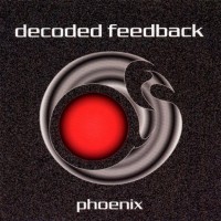 DECODED FEEDBACK - PHOENIX (EP) (8 tracks) - 