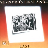 LYNYRD SKYNYRD - SKYNYRD'S FIRST AND... LAST - 