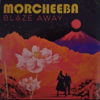 MORCHEEBA - BLAZE AWAY - 