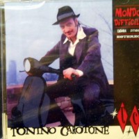 TONINO CAROTONE - MONDO DIFFICILE - 