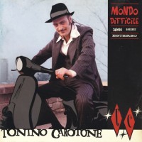 TONINO CAROTONE - MONDO DIFFICILE (digipak) - 