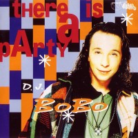 DJ BOBO - THERE IS A PARTY - 