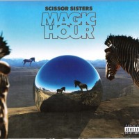 SCISSOR SISTERS - MAGIC HOUR (cardboard sleeve) - 