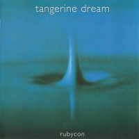 TANGERINE DREAM - RUBYCON - 
