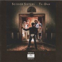 SCISSOR SISTERS - TA - DAH - 