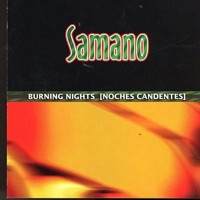 SAMANO - BURNING NIGHTS (NOCHES CANDENTES) (a) - 