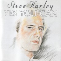 STEVE HARLEY - YES YOU CAN - 