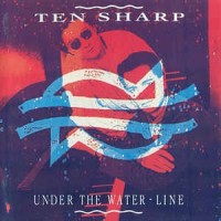 TEN SHARP - UNDER THE WATER-LINE - 