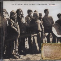 TIM ROBBINS AND THE ROGUES GALLERY BAND - TIM ROBBINS AND THE ROGUES GALLERY BAND - 