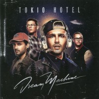 TOKIO HOTEL - DREAM MACHINE - 