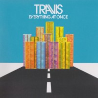 TRAVIS - EVERYTHING AT ONCE - 