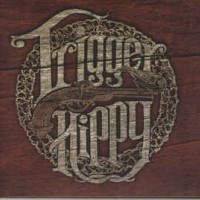 TRIGGER HIPPY - TRIGGER HIPPY (cardboard sleeve) - 