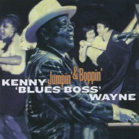 KENNY "BLUES BOSS" WAYNE - JUMPING & BOPPIN' - 