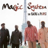 MAGIC SYSTEM - UN GAOU A PARIS - 