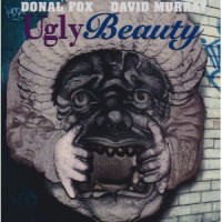 DONALD FOX / DAVID MURRAY - UGLY BEAUTY - 