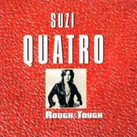 SUZI QUATRO - ROUGH & TOUCH (digipak) - 