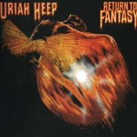 URIAH HEEP - RETURN TO FANTASY - 