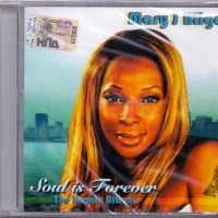 MARY J. BLIGE - SOUL IS FOREVER - THE REMIX ALBUM - 