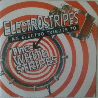 ELECTROSTRIPES - AN ELECTRO TRIBUTE TO WHITE STRIPES - 