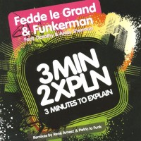 FEDDE LE GRAND & FUNKERMAN FEAT. DOROTHY & ANDY SHERMAN - 3 MINUTES TO EXPLAIN (single) (5 tracks) - 