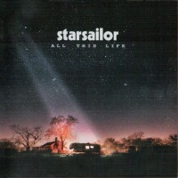 STARSAILOR - ALL THIS LIFE - 